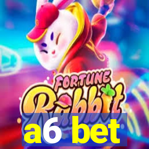 a6 bet